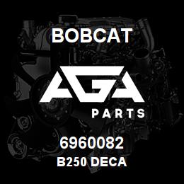 6960082 Bobcat B250 DECA | AGA Parts