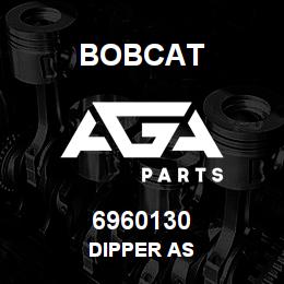 6960130 Bobcat DIPPER AS | AGA Parts
