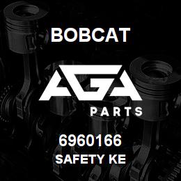 6960166 Bobcat SAFETY KE | AGA Parts