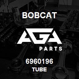 6960196 Bobcat TUBE | AGA Parts