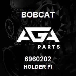 6960202 Bobcat HOLDER FI | AGA Parts