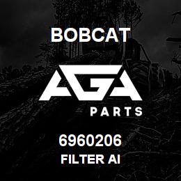 6960206 Bobcat FILTER AI | AGA Parts