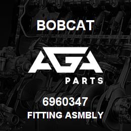6960347 Bobcat FITTING ASMBLY | AGA Parts