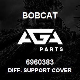 6960383 Bobcat DIFF. SUPPORT COVER | AGA Parts