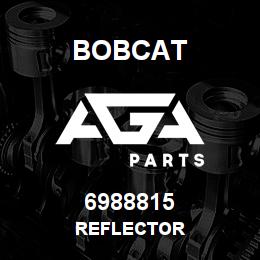 6988815 Bobcat REFLECTOR | AGA Parts