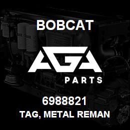 6988821 Bobcat TAG, METAL REMAN | AGA Parts