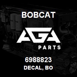 6988823 Bobcat DECAL, BO | AGA Parts