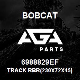 6988829EF Bobcat TRACK RBR(230X72X45) 9IN EF | AGA Parts