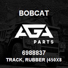 6988837 Bobcat TRACK, RUBBER (450X8 | AGA Parts