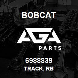 6988839 Bobcat TRACK, RB | AGA Parts