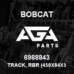 6988843 Bobcat TRACK, RBR (450X84X5 | AGA Parts