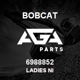 6988852 Bobcat LADIES NI | AGA Parts