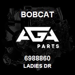 6988860 Bobcat LADIES DR | AGA Parts