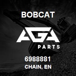 6988881 Bobcat CHAIN, EN | AGA Parts