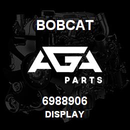 6988906 Bobcat DISPLAY | AGA Parts