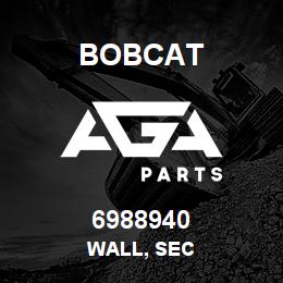 6988940 Bobcat WALL, SEC | AGA Parts