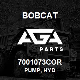 7001073COR Bobcat PUMP, HYD | AGA Parts