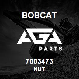 7003473 Bobcat NUT | AGA Parts