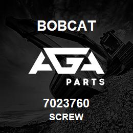 7023760 Bobcat SCREW | AGA Parts
