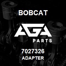 7027326 Bobcat ADAPTER | AGA Parts