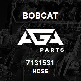 7131531 Bobcat HOSE | AGA Parts