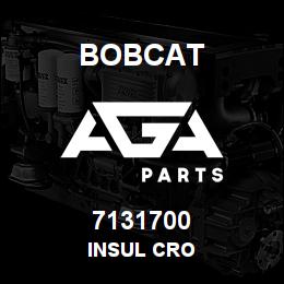 7131700 Bobcat INSUL CRO | AGA Parts