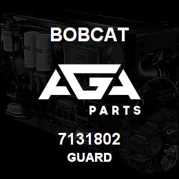 7131802 Bobcat GUARD | AGA Parts