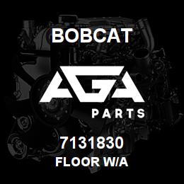 7131830 Bobcat FLOOR W/A | AGA Parts