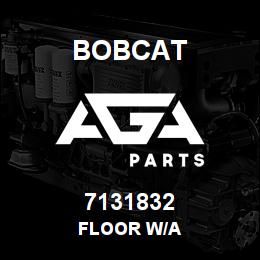 7131832 Bobcat FLOOR W/A | AGA Parts