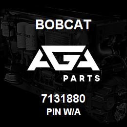 7131880 Bobcat PIN W/A | AGA Parts