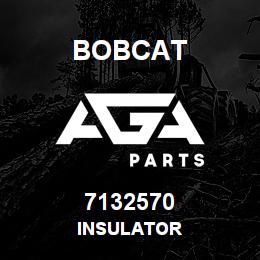 7132570 Bobcat INSULATOR | AGA Parts