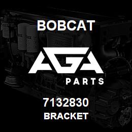 7132830 Bobcat BRACKET | AGA Parts