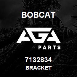 7132834 Bobcat BRACKET | AGA Parts