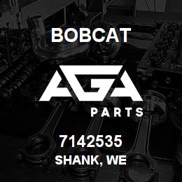 7142535 Bobcat SHANK, WE | AGA Parts