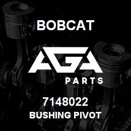 7148022 Bobcat BUSHING PIVOT | AGA Parts