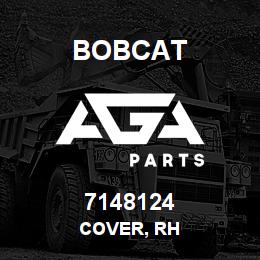7148124 Bobcat COVER, RH | AGA Parts