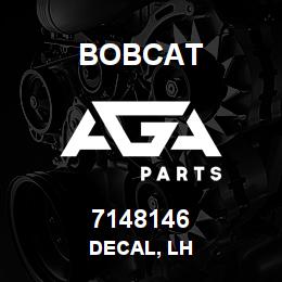 7148146 Bobcat DECAL, LH | AGA Parts