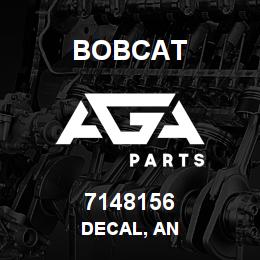 7148156 Bobcat DECAL, AN | AGA Parts
