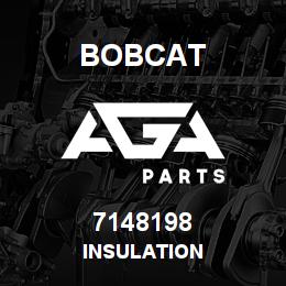 7148198 Bobcat INSULATION | AGA Parts