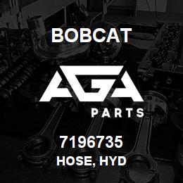 7196735 Bobcat HOSE, HYD | AGA Parts