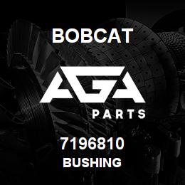 7196810 Bobcat BUSHING | AGA Parts