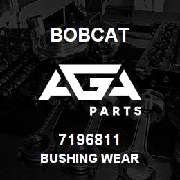 7196811 Bobcat BUSHING WEAR | AGA Parts