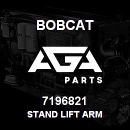 7196821 Bobcat STAND LIFT ARM | AGA Parts