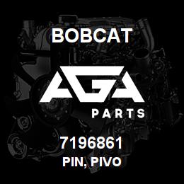 7196861 Bobcat PIN, PIVO | AGA Parts