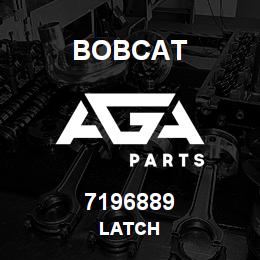 7196889 Bobcat LATCH | AGA Parts