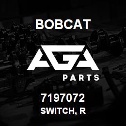 7197072 Bobcat SWITCH, R | AGA Parts