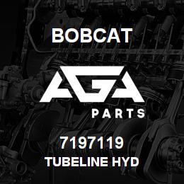 7197119 Bobcat TUBELINE HYD | AGA Parts