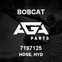 7197125 Bobcat HOSE, HYD | AGA Parts