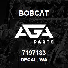 7197133 Bobcat DECAL, WA | AGA Parts