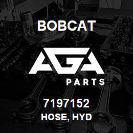 7197152 Bobcat HOSE, HYD | AGA Parts